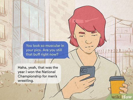 If they’re lying about what they look like, they might get defensive.